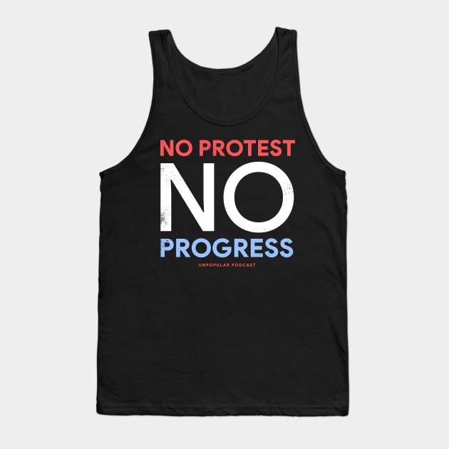 No Protest No Progress Tank Top by Unpopular